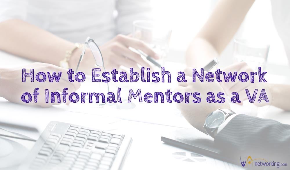 How to Establish a Network of Informal Mentors as a Virtual Assistant