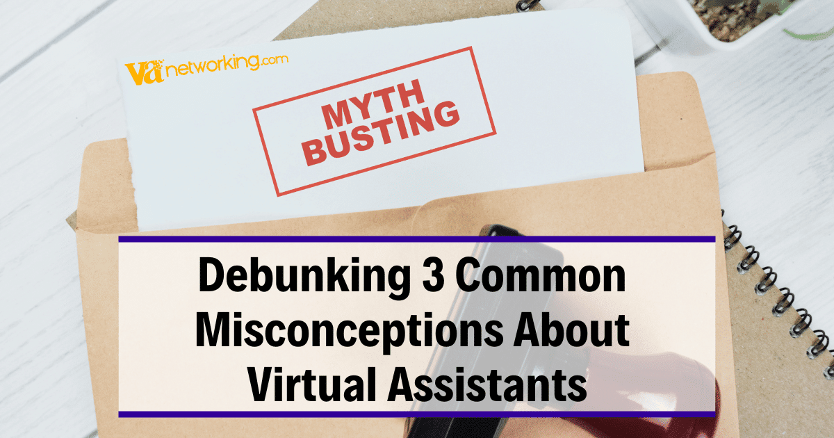 debunking 3 common misconceptions about virtual assistants